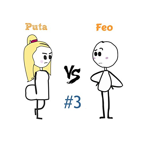 Feo VS Puta Round 3 [Explicit]