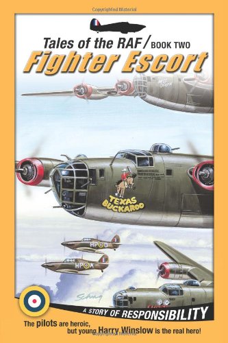 Fighter Escort: A Story of Responsibility (Tales of the RAF)