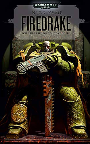 Firedrake (Tome of Fire: Warhammer 40,000 t. 2) (French Edition)