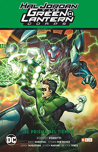 Hal Jordan y Los Green Lantern Corps Vol. 02: el prisma Del Tiempo (Gl Saga - Renacimiento Parte 2)