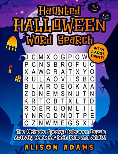 Haunted Halloween Word Search: The Ultimate Spooky Halloween Puzzle Activity Book for both Kids and Adults!