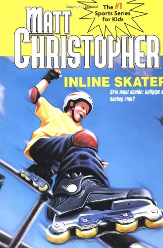 Inline Skater (Matt Christopher Sports Classics)