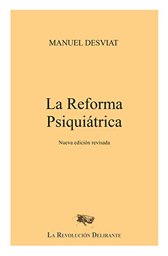 La Reforma Psiquiátrica: Nueva edición revisada