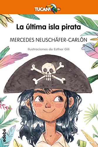 LA ÚLTIMA ISLA PIRATA (Tucán Naranja)