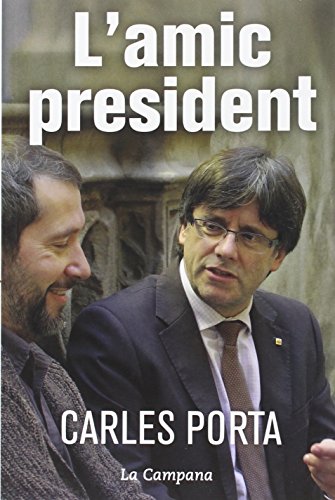 L'amic president (Narrativa Catalana)