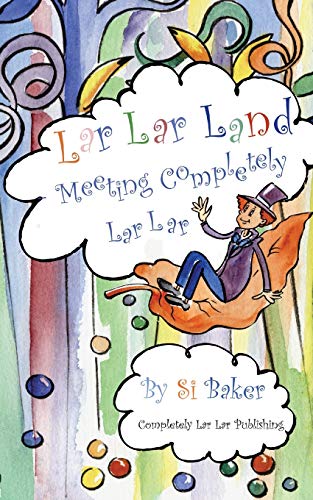 Lar Lar Land: Meeting Completely Lar Lar