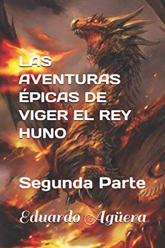 Las aventuras épicas de Viger el Rey Huno segunda parte