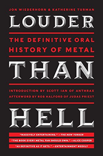 Louder Than Hell: The Definitive Oral History of Metal