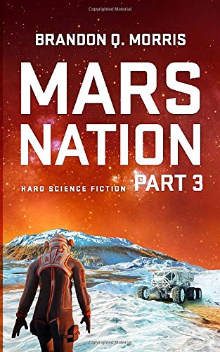 Mars Nation 3: Hard Science Fiction (Mars Trilogy)