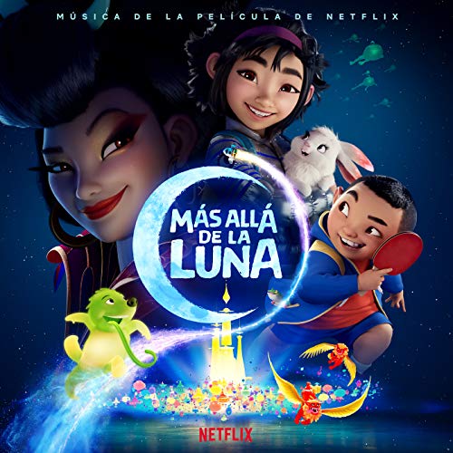 'Más allá de la Luna' (música de la película de Netflix)