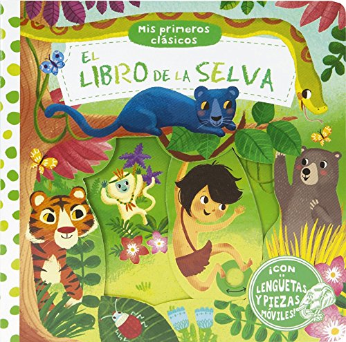 Mis primeros clásicos. El libro de la selva (Castellano - A PARTIR DE 0 AÑOS - MANIPULATIVOS (LIBROS PARA TOCAR Y JUGAR), POP-UPS - Otros libros)