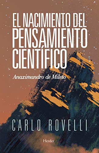 Nacimiento del pensamiento científico,El: Anaximandro de Mileto