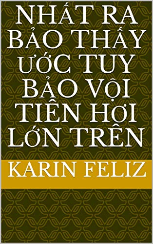 nhất ra bảo thấy ước tuy bảo vội tiên hơi lớn trên (Italian Edition)