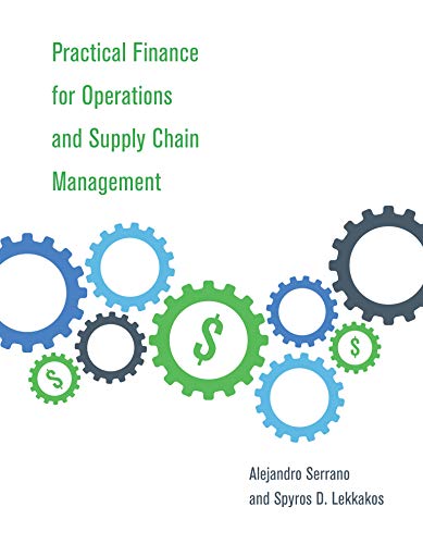 Practical Finance for Operations and Supply Chain Management (The MIT Press)