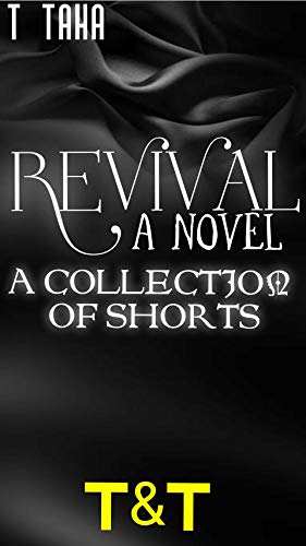 REVIVAL A Novel: A Collection of Shorts (English Edition)