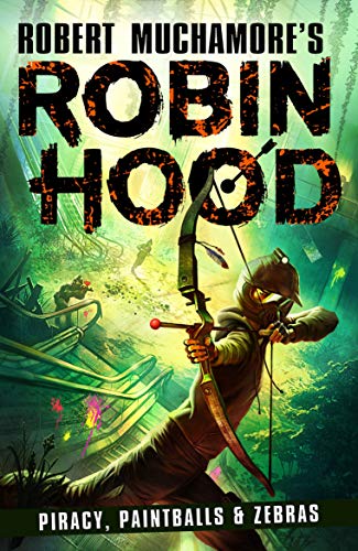 Robin Hood 2: Piracy, Paintballs & Zebras (English Edition)