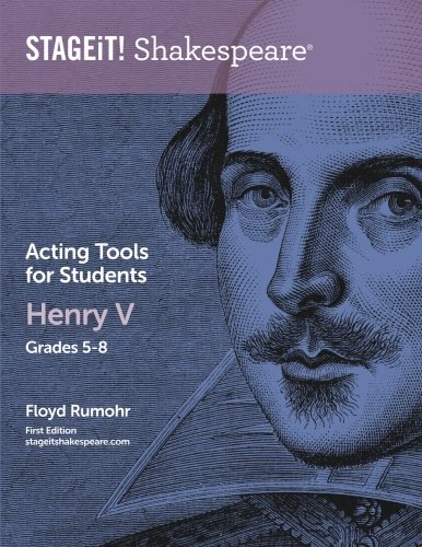 STAGEiT! Shakespeare Acting Tools for Students - Henry V Grades 5-8