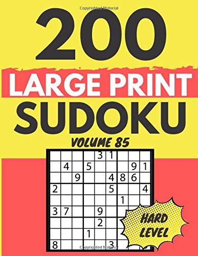 Sudoku Large Print 200 Hard Level Volume 85: Activity Puzzle Book For Adults And seniors For Challenging Your Brain , One Puzzle Per Page  With Solutions At The End Of The Book