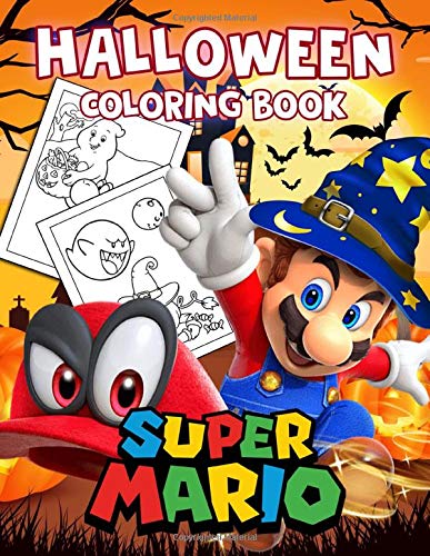 Super Mario Halloween Coloring Book: Awesome Halloween Coloring Book For Kids And Adults With High-Quality Illustrations Of Super Mario For Coloring And Having Fun