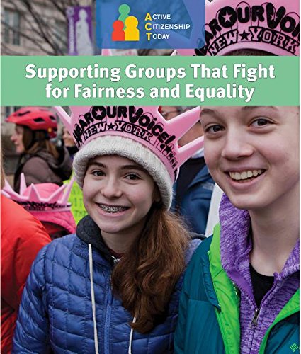 Supporting Groups That Fight for Fairness and Equality (Active Citizenship Today)