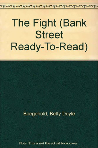 The Fight (BANK STREET READY-T0-READ)