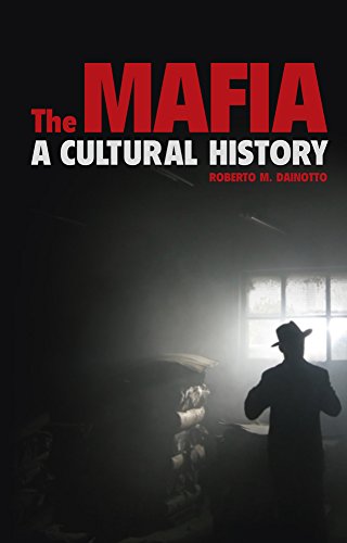 The Mafia: A Cultural History (English Edition)