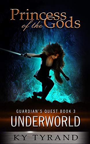 Underworld (Princess of the Gods, Trilogy Two: Guardian's Quest Book 3) (English Edition)