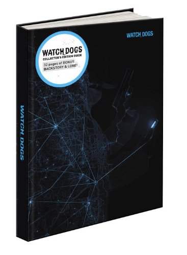 Watch Dogs Collector's Edition: Prima's Official Game Guide (Prima Official Game Guides)