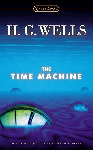 Wells, H: The Time Machine (Signet Classics) [Idioma Inglés]