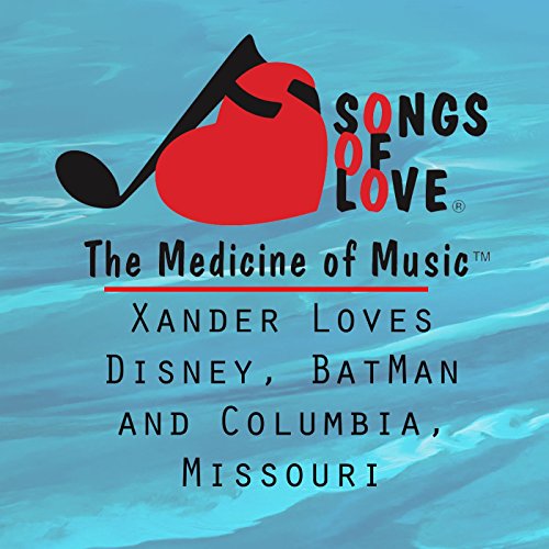 Xander Loves Disney, BatMan and Columbia, Missouri