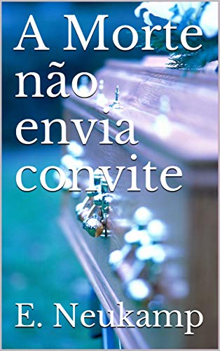 A Morte não envia convite (Portuguese Edition)