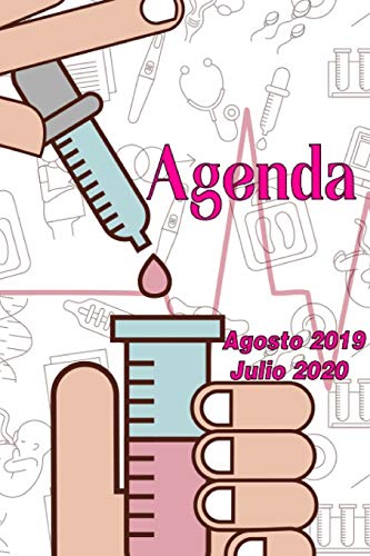 Agenda Agosto 2019 - Julio 2020: Tema Enfermeria Medicina Agenda Mensual y Semanal + Organizador I Agosto 2019 a Julio 2020 6 x 9 in