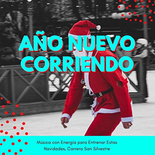 Año Nuevo Corriendo: Música con Energía para Entrenar Estas Navidades, Carrera San Silvestre