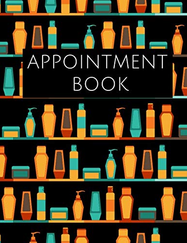 Appointment Book: Daily & Hourly Planner For Barbershop & Hairdresser Salon , Tracking Book, Schedule For 52 Weeks , 6.30 AM to 9.00 PM , 30 Minutes slot , 110 Pages, 8,5"x11" Size .