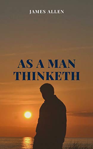 As a Man Thinketh (English Edition)