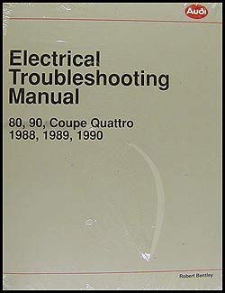Audi Electrical Troubleshooting Manual: Audi 80, 90, Coupe Quattro 1988, 1989, 1990