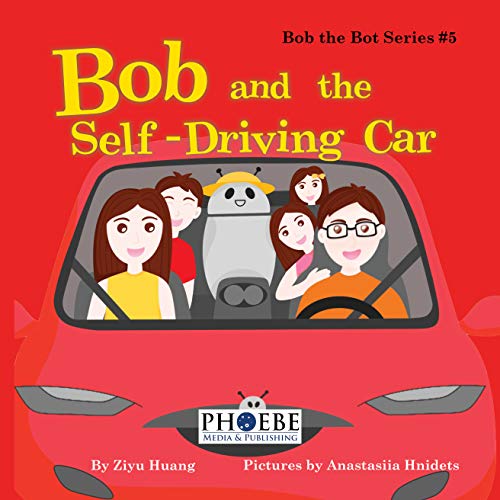 Bob and the Self-Driving Car (Bob the Bot Book 1) (English Edition)