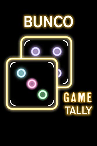 Bunco Game Tally: Bunco Score Sheets Scoring Pad for Bunco Players Score Keeper Notebook Game Record Cub Calendar Roll the Dice Mississippi Marbles Retro Nineties Neon Sign