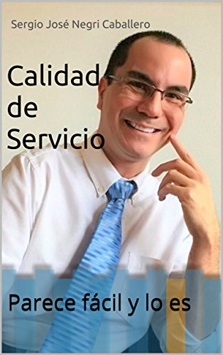 Calidad de Servicio: Parece fácil y lo es