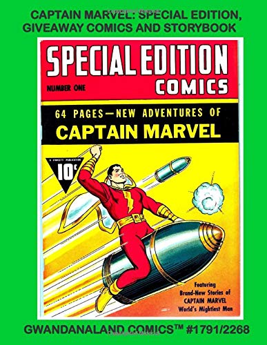 Captain Marvel: Special Edition, Giveaway Comics And Storybook: Gwandanaland Comics #1791/2268 -- Unique Golden Age Issues For New Generations!