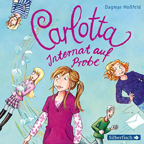 Carlotta-Internat auf Probe Bd.1