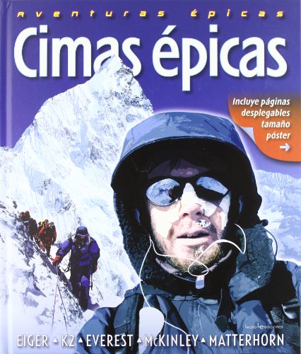 Cimas Épicas: Eiger - K2 - Everest - McKinley - Matterhorn. (Otros Naturaleza)