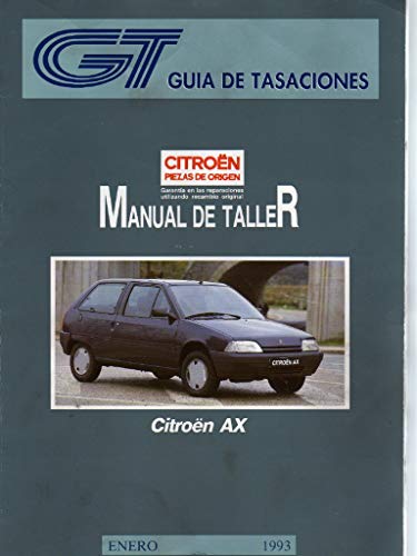 CITROËN AX MANUAL DE TALLER Guía de Tasaciones.(Citroën piezas de orígen)