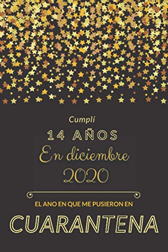 Cumplí 14 años en diciembre De 2020: Feliz cumpleaños 14 años en diciembre de 2020 El año en que me pusieron en cuarentena, 14 años Ideas de regalos ... de regalo, cuarentena 14 años de cumpleaños