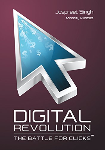 Digital Revolution: The Battle For Clicks: Build A Profitable Brand With A Digital Presence (English Edition)