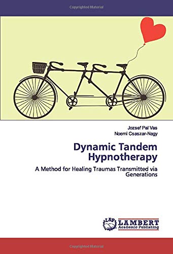 Dynamic Tandem Hypnotherapy: A Method for Healing Traumas Transmitted via Generations