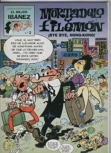 El Mejor Ibañez numero 2: Mortadelo y Filemon: By, bye, Hong Kong