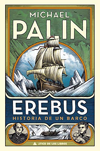 Erebus: Historia de un barco: 62 (Ático de los Libros)