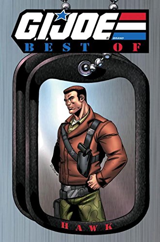 G.I. JOE: The Best of Hawk (Classic Gi Joe Volume 1)