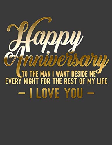 Happy Anniversary I Love You Journal Notebook For Your Man 8.5x11